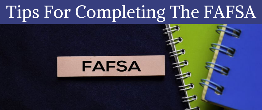 Tips for Completing the FAFSA