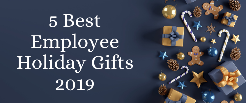 5  Best Employee Holiday Gifts 2019