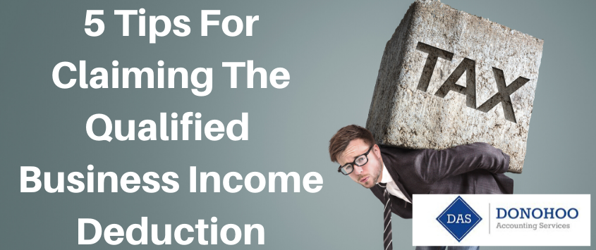 5 Tips for Claiming the Qualified Business Income Deduction